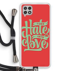 CaseCompany Turn hate into love: Samsung Galaxy A22 4G Transparant Hoesje met koord