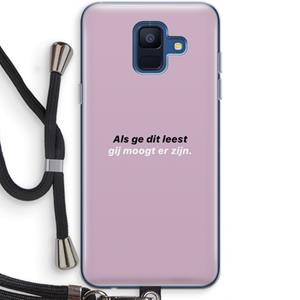 CaseCompany gij moogt er zijn: Samsung Galaxy A6 (2018) Transparant Hoesje met koord