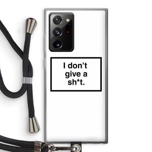 CaseCompany Don't give a shit: Samsung Galaxy Note 20 Ultra / Note 20 Ultra 5G Transparant Hoesje met koord