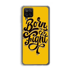 CaseCompany Born to Fight: Samsung Galaxy A12 Transparant Hoesje