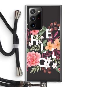 CaseCompany Hello in flowers: Samsung Galaxy Note 20 Ultra / Note 20 Ultra 5G Transparant Hoesje met koord