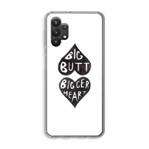 CaseCompany Big butt bigger heart: Samsung Galaxy A32 5G Transparant Hoesje