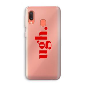 CaseCompany Ugh: Samsung Galaxy A20e Transparant Hoesje