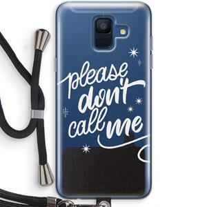 CaseCompany Don't call: Samsung Galaxy A6 (2018) Transparant Hoesje met koord