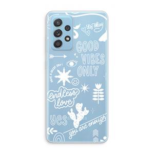CaseCompany Good vibes: Samsung Galaxy A73 Transparant Hoesje