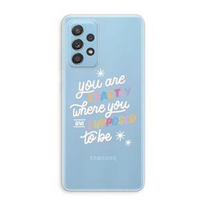 CaseCompany Right Place: Samsung Galaxy A73 Transparant Hoesje