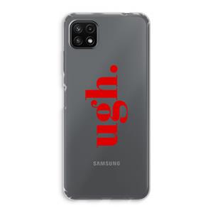 CaseCompany Ugh: Samsung Galaxy A22 5G Transparant Hoesje