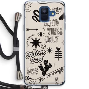 CaseCompany Good vibes: Samsung Galaxy A6 (2018) Transparant Hoesje met koord
