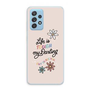 CaseCompany Tough Life: Samsung Galaxy A73 Transparant Hoesje