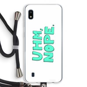 CaseCompany UHM, NOPE.: Samsung Galaxy A10 Transparant Hoesje met koord