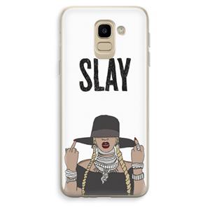 CaseCompany Slay All Day: Samsung Galaxy J6 (2018) Transparant Hoesje