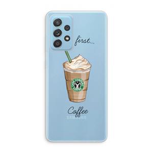 CaseCompany But first coffee: Samsung Galaxy A73 Transparant Hoesje