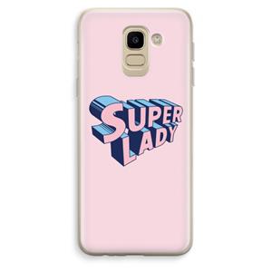 CaseCompany Superlady: Samsung Galaxy J6 (2018) Transparant Hoesje