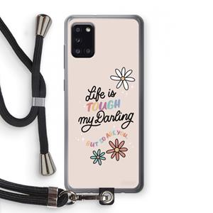 CaseCompany Tough Life: Samsung Galaxy A31 Transparant Hoesje met koord