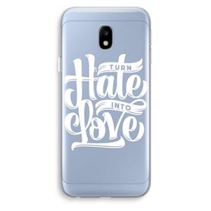 CaseCompany Turn hate into love: Samsung Galaxy J3 (2017) Transparant Hoesje