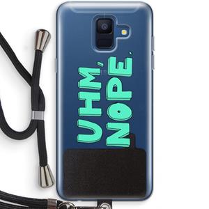 CaseCompany UHM, NOPE.: Samsung Galaxy A6 (2018) Transparant Hoesje met koord