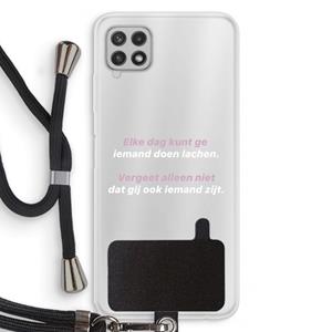 CaseCompany gij zijt ook iemand: Samsung Galaxy A22 4G Transparant Hoesje met koord