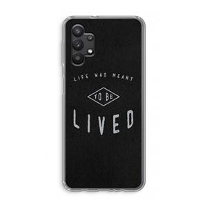 CaseCompany To be lived: Samsung Galaxy A32 5G Transparant Hoesje