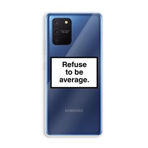 CaseCompany Refuse to be average: Samsung Galaxy Note 10 Lite Transparant Hoesje