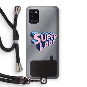 CaseCompany Superlady: Samsung Galaxy A31 Transparant Hoesje met koord