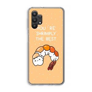 CaseCompany You're Shrimply The Best: Samsung Galaxy A32 5G Transparant Hoesje