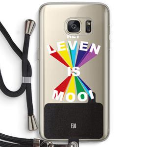 CaseCompany Het Leven Is Mooi: Samsung Galaxy S7 Transparant Hoesje met koord