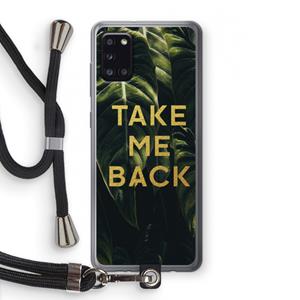 CaseCompany Take me back: Samsung Galaxy A31 Transparant Hoesje met koord