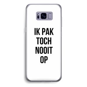 CaseCompany Ik pak nooit op: Samsung Galaxy S8 Plus Transparant Hoesje