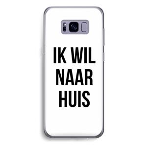 CaseCompany Ik wil naar huis: Samsung Galaxy S8 Plus Transparant Hoesje