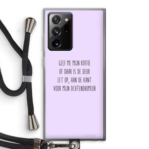 CaseCompany Ochtendhumeur: Samsung Galaxy Note 20 Ultra / Note 20 Ultra 5G Transparant Hoesje met koord