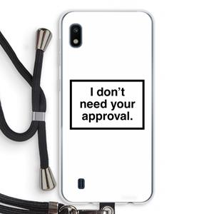 CaseCompany Don't need approval: Samsung Galaxy A10 Transparant Hoesje met koord