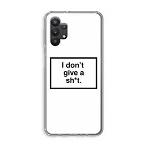 CaseCompany Don't give a shit: Samsung Galaxy A32 5G Transparant Hoesje