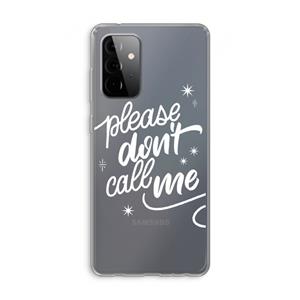 CaseCompany Don't call: Samsung Galaxy A72 Transparant Hoesje
