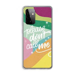 CaseCompany Don't call: Samsung Galaxy A72 Transparant Hoesje