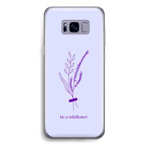 CaseCompany Be a wildflower: Samsung Galaxy S8 Plus Transparant Hoesje