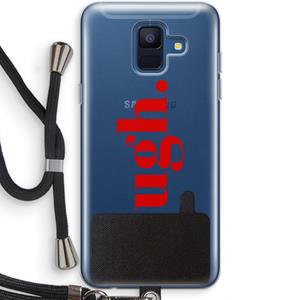 CaseCompany Ugh: Samsung Galaxy A6 (2018) Transparant Hoesje met koord