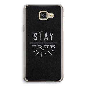 CaseCompany Stay true: Samsung Galaxy A5 (2016) Transparant Hoesje