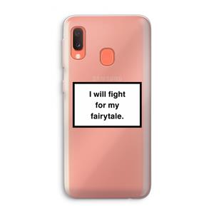 CaseCompany Fight for my fairytale: Samsung Galaxy A20e Transparant Hoesje