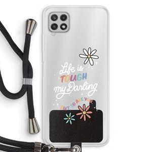 CaseCompany Tough Life: Samsung Galaxy A22 4G Transparant Hoesje met koord