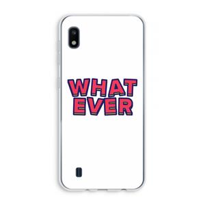 CaseCompany Whatever: Samsung Galaxy A10 Transparant Hoesje