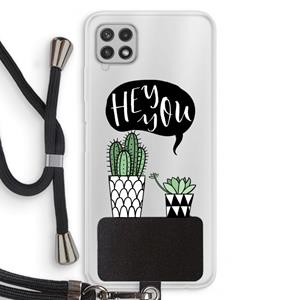 CaseCompany Hey you cactus: Samsung Galaxy A22 4G Transparant Hoesje met koord