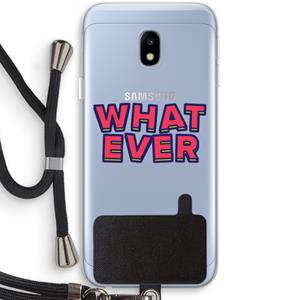 CaseCompany Whatever: Samsung Galaxy J3 (2017) Transparant Hoesje met koord