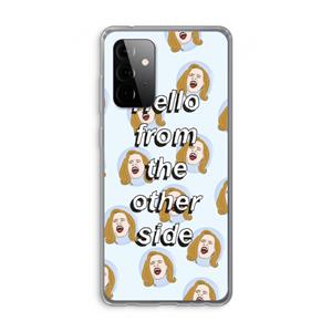 CaseCompany Hello: Samsung Galaxy A72 Transparant Hoesje