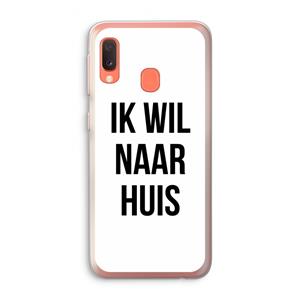 CaseCompany Ik wil naar huis: Samsung Galaxy A20e Transparant Hoesje