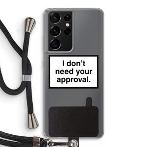 CaseCompany Don't need approval: Samsung Galaxy S21 Ultra Transparant Hoesje met koord