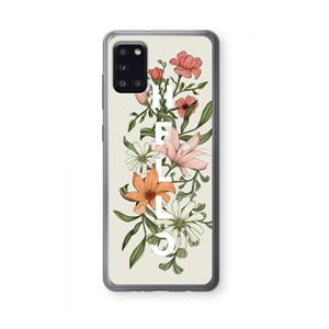 CaseCompany Hello bloemen: Samsung Galaxy A31 Transparant Hoesje