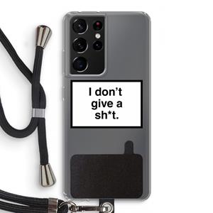 CaseCompany Don't give a shit: Samsung Galaxy S21 Ultra Transparant Hoesje met koord