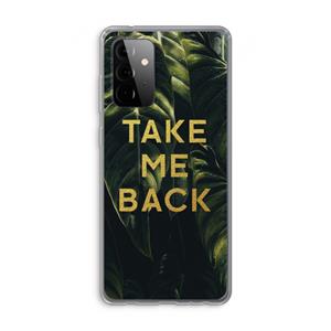 CaseCompany Take me back: Samsung Galaxy A72 Transparant Hoesje
