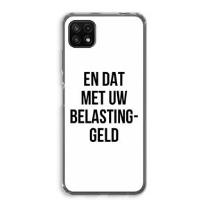 CaseCompany Belastinggeld: Samsung Galaxy A22 5G Transparant Hoesje