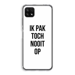 CaseCompany Ik pak nooit op: Samsung Galaxy A22 5G Transparant Hoesje